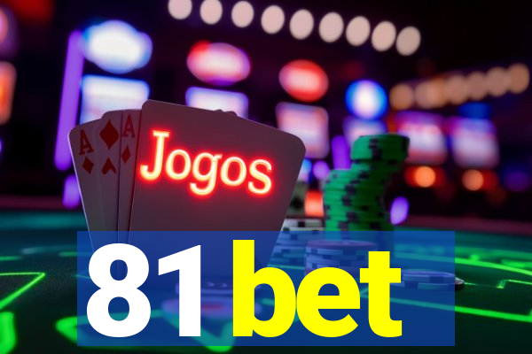 81 bet